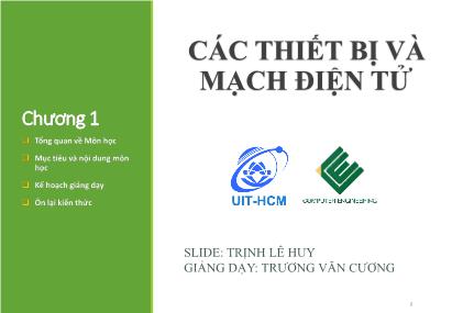 Bài giảng Các thiết bị và mạch điện tử - Chương 1: Tổng quan về môn học - Trương Văn Cương