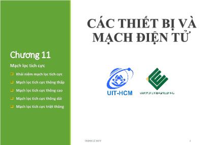 Bài giảng Các thiết bị và mạch điện tử - Chương 11: Mạch lọc tích cực - Trương Văn Cương