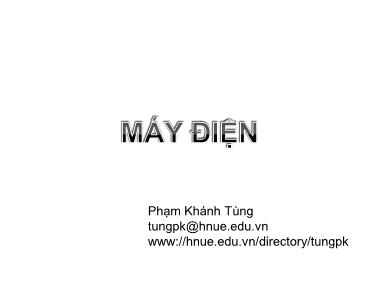 Bài giảng Máy điện - Chương 0: Giới thiệu chung về máy điện - Phạm Khánh Tùng