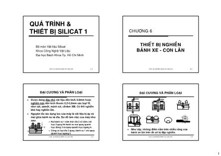 Bài giảng Quá trình & thiết bị silicat 1 - Chương 6: Thiết bị nghiền bánh xe-con lăn