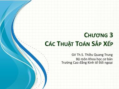 Bài giảng Cấu trúc dữ liệu - Chương 3: Các thuật toán sắp xếp - Thiều Quang Trung