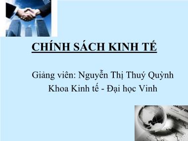 Bài giảng Chính sách kinh tế - Nguyễn Thị Thuý Quỳnh