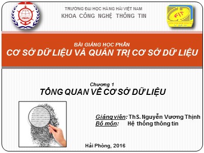 Bài giảng Cơ sở dữ liệu và quản trị cơ sở dữ liệu - Chương 1: Tổng quan về cơ sở dữ liệu - Nguyễn Vương Thịnh