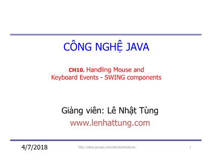 Bài giảng Công nghệ Java - Chương 10: Handling Mouse and Keyboard Events-SWING components