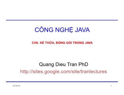 Bài giảng Công nghệ Java - Chương 6: Kế thừa, đóng gói trong java