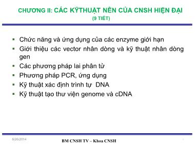 Bài giảng Công nghệ sinh học đại cương - Chương II: Các kỹ thuật nền của CNSH hiện đại (Phần 1)