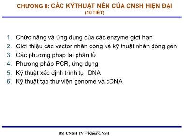 Bài giảng Công nghệ sinh học đại cương - Chương II: Các kỹ thuật nền của CNSH hiện đại (Phần 5)