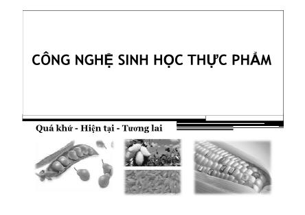 Bài giảng Công nghệ sinh học thực phẩm - Chương 1: Mở đầu