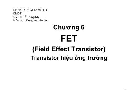 Bài giảng Dụng cụ bán dẫn - Chương 6: FET (Field Effect Transistor). Transistor hiệu ứng trường