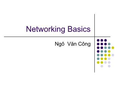 Bài giảng Hệ điều hành Linux - Bài 7: Networking Basics - Ngô Văn Công