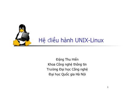 Bài giảng Hệ điều hành UNIX-Linux - Chương 0: Giới thiệu môn học - Đặng Thu Hiền