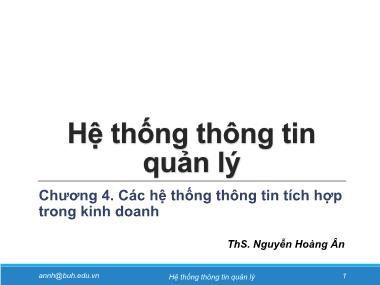 Bài giảng Hệ thống thông tin quản lý - Chương 4: Các hệ thống thông tin tích hợp trong kinh doanh - Nguyễn Hoàng Ân