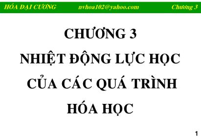 Bài giảng Hóa đại cương - Chương 3: Nhiệt động lực học của các quá trình hóa học