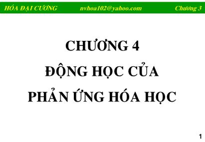 Bài giảng Hóa đại cương - Chương 4: Động học của phản ứng hóa học