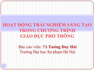 Bài giảng Hoạt động trải nghiệm sáng tạo trong chương trình giáo dục phổ thông - Tưởng Duy Hải