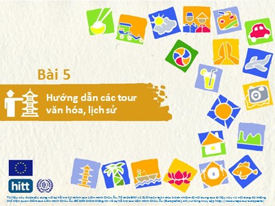 Bài giảng Hướng dẫn du lịch - Bài 5: Hướng dẫn các tour văn hóa, lịch sử