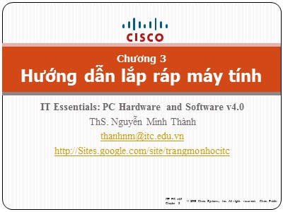 Bài giảng IT Essentials: PC Hardware and Software v4.0 - Chương 2: Hướng dẫn lắp ráp máy tính - Nguyễn Minh Thành