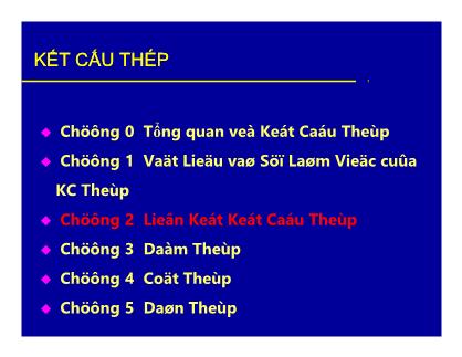 Bài giảng Kết cấu thép - Chương 2: Liên kết kết cấu thép (Phần 1)