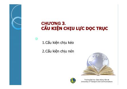 Bài giảng Kết cấu thép - Chương 3: Cấu kiện chịu lực dọc trục - Đào Sỹ Đán