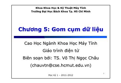 Bài giảng Khai phá dữ liệu (Data mining) - Chương 5: Gom cụm dữ liệu - Võ Thị Ngọc Châu