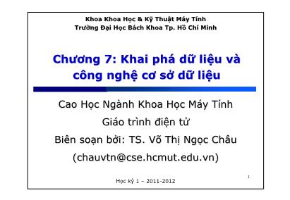 Bài giảng Khai phá dữ liệu (Data mining) - Chương 7: Khai phá dữ liệu và công nghệ cơ sở dữ liệu - Võ Thị Ngọc Châu