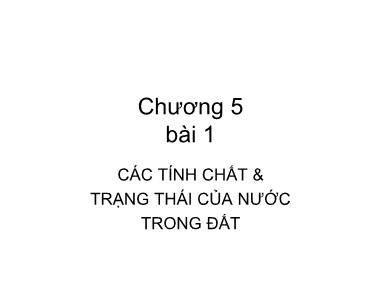 Bài giảng Khoa học đất - Chương 5: Các tính chất & trạng thái của nước trong đất