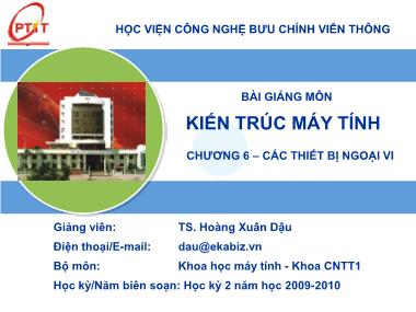 Bài giảng Kiến trúc máy tính - Chương 6: Các thiết bị ngoại vi - Hoàng Xuân Dậu