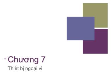 Bài giảng Kiến trúc máy tính - Chương 7: Thiết bị ngoại vi