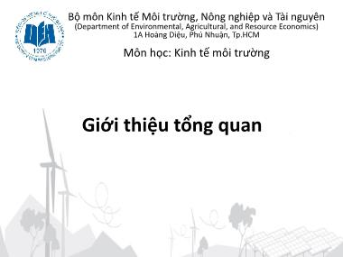 Bài giảng Kinh tế môi trường - Chương 1: Giới thiệu tổng quan