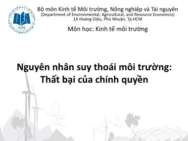 Bài giảng Kinh tế môi trường - Chương 7: Nguyên nhân suy thoái môi trường: Thất bại của chính quyền