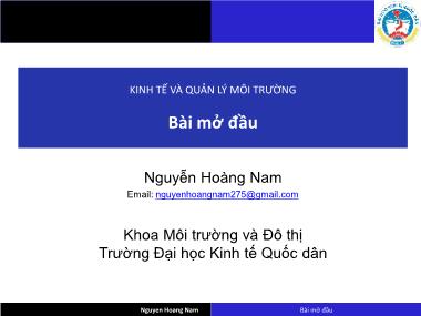 Bài giảng Kinh tế và quản lý môi trường - Chương 0: Giới thiệu môn học - Nguyễn Hoàng Nam