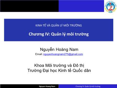 Bài giảng Kinh tế và quản lý môi trường - Chương IV: Quản lý môi trường - Nguyễn Hoàng Nam