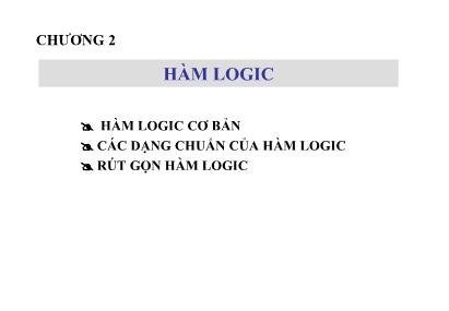 Bài giảng Kỹ thật số - Chương 2: Hàm logic