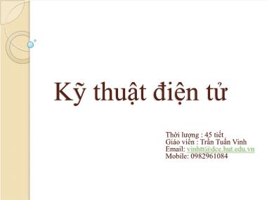 Bài giảng Kỹ thuật điện tử - Trần Tuấn Vinh