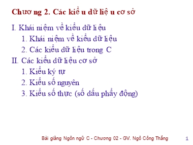 Bài giảng Lập trình C - Chương 2: Các kiểu dữ liệu cơ sở - Ngô Công Thắng