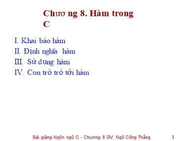 Bài giảng Lập trình C - Chương 8: Hàm trong C - Ngô Công Thắng