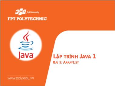 Bài giảng Lập trình Java 1 - Bài 5: ArrayList