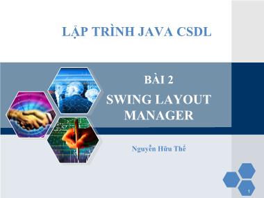 Bài giảng Lập trình JAVA CSDL - Bài 2: Swing Layout Manager - Nguyễn Hữu Thể