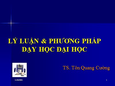 Bài giảng Lý luận & phương pháp dạy học đại học - Tôn Quang Cường