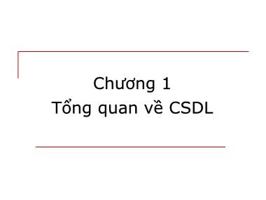 Bài giảng môn Cơ sở dữ liệu - Chương 1: Tổng quan về CSDL