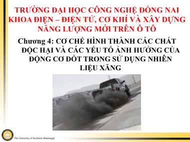 Bài giảng Năng lượng mới trên ô tô - Chương 4: Cơ chế hình thành các chất độc hại và các yếu tố ảnh hưởng của động cơ đốt trong sử dụng nhiên liệu xăng