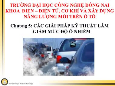 Bài giảng Năng lượng mới trên ô tô - Chương 5: Các giải pháp kỹ thuật làm giảm mức độ ô nhiễm