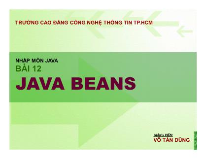 Bài giảng Nhập môn Java - Bài 12: Java beans - Võ Tấn Dũng