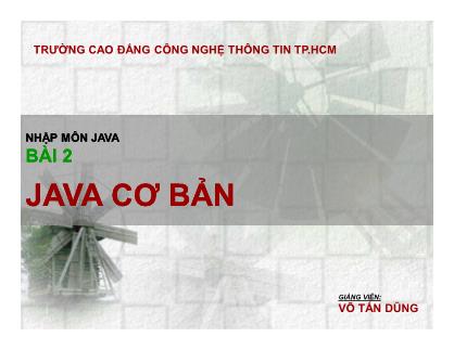 Bài giảng Nhập môn Java - Bài 2: Java cơ bản - Võ Tấn Dũng