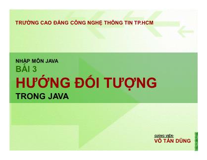 Bài giảng Nhập môn Java - Bài 3: Hướng đối tượng trong Java - Võ Tấn Dũng