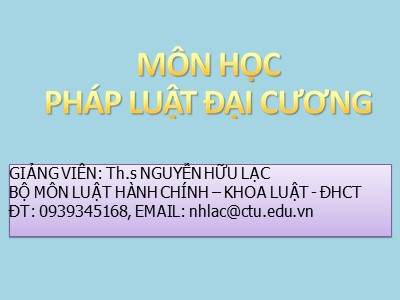 Bài giảng Pháp luật đại cương - Chương I: Những khái niệm chung về nhà nước - Nguyễn Hữu Lạc