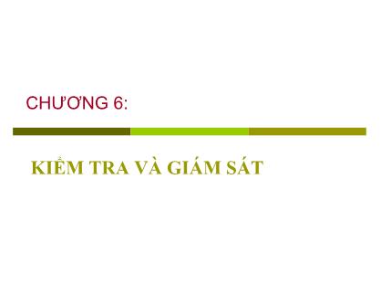 Bài giảng Quản lý dự án - Chương 6: Kiểm tra và giám sát - Nguyễn Quốc Ấn