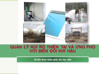 Bài giảng Quản lý rủi ro thiên tai và ứng phó với biến đổi khí hậu