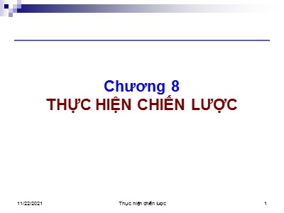 Bài giảng Quản trị chiến lược - Chương 8: Thực hiện chiến lược