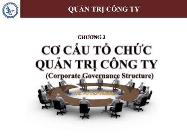 Bài giảng Quản trị công ty - Chương 3: Cơ cấu tổ chức quản trị công ty - Võ Tấn Phong